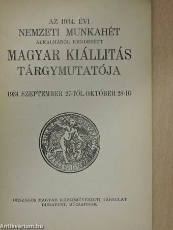 Az 1934. évi nemzeti munkahét alkalmából rendezett magyar kiállítás tárgymutatója