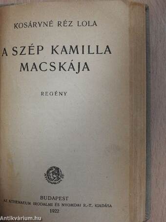 A tizmilliós Kleopátra/Ámor és a halálfej/Mari néni/A serpolette/Elbeszélések/Mártuska boldogsága/Naiv emlékiratok/A szép Kamilla macskája