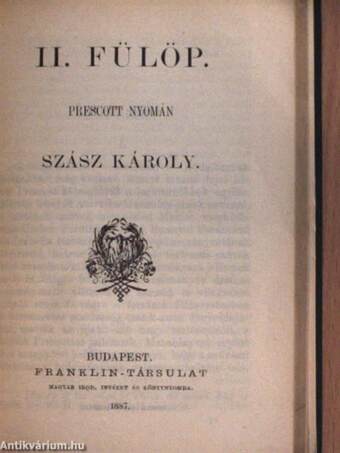 Király-idyllek (I.: Helén/II.: Ginevra)/Hernani/Borgia Lucretia/Horatius/Schiller/Művészek csarnoka/II. Fülöp