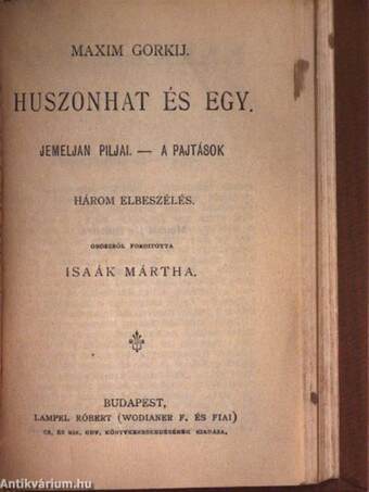 A tévedés/Egy vén diák elbeszéléseiből/Pjetuskov/Orosz elbeszélők tára II./Orosz elbeszélők tára III./A diadalmas szerelem dala/Huszonhat és egy/Firdúszi Sahnáméjából