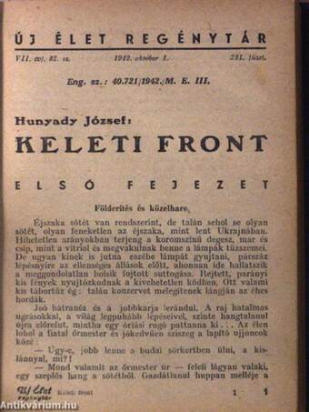 Fenn északon/Keleti front/Az idegen/Jávor Klára vőlegénye/Az első kettő/A következő hét/A csata/A próba/A vándorbot útja/Ördöglakat/Kincskeresők/Kaland a Dunán