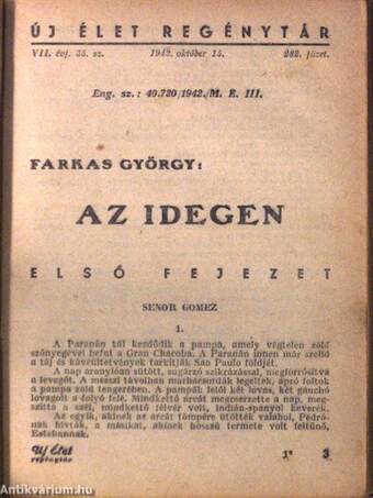 Fenn északon/Keleti front/Az idegen/Jávor Klára vőlegénye/Az első kettő/A következő hét/A csata/A próba/A vándorbot útja/Ördöglakat/Kincskeresők/Kaland a Dunán