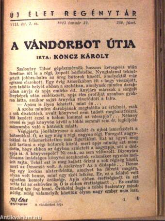 Fenn északon/Keleti front/Az idegen/Jávor Klára vőlegénye/Az első kettő/A következő hét/A csata/A próba/A vándorbot útja/Ördöglakat/Kincskeresők/Kaland a Dunán