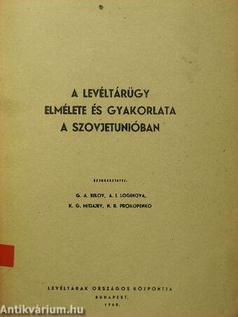 A levéltárügy elmélete és gyakorlata a Szovjetunióban