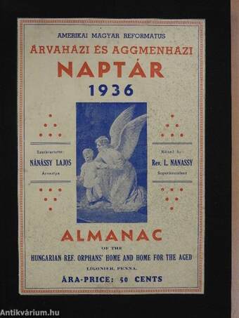 Amerikai magyar református árvaházi és aggmenházi naptár 1936