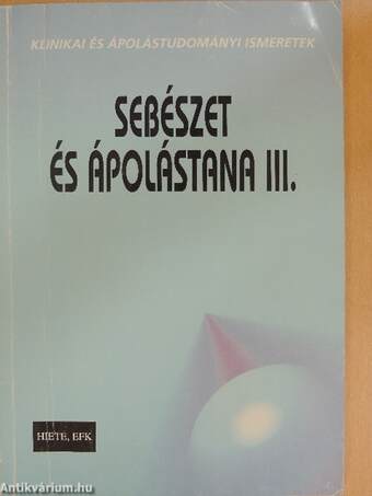 Klinikai és ápolástudományi ismeretek sebészet és ápolástana III.