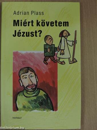 Miért követem Jézust?