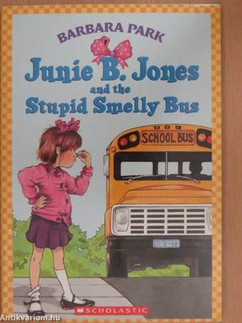 Junie B. Jones and the Stupid Smelly Bus