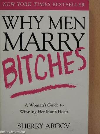 Why Men Marry Bitches?