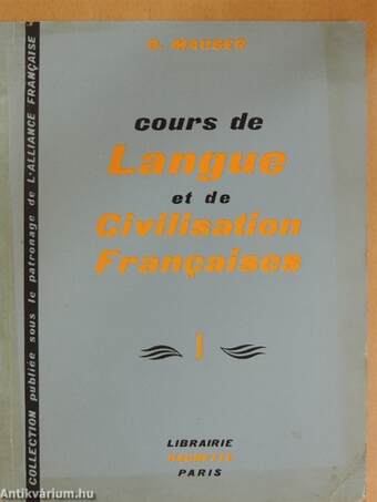 Cours de Langue et de Civilisation Francaises I.