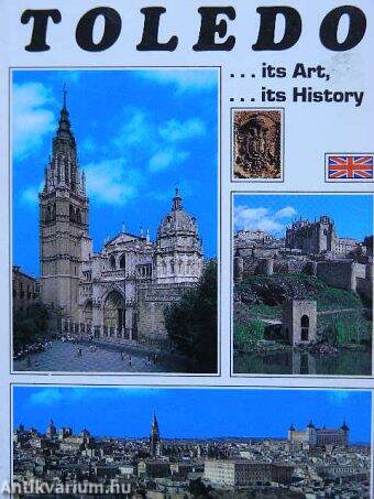 Toledo ...its Art, ...its History