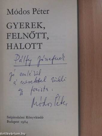 Gyerek, felnőtt, halott (dedikált példány)