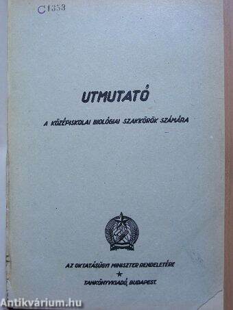 Útmutató a középiskolai biológiai szakkörök számára