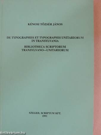 De typographiis et typographis unitariorum in Transylvania