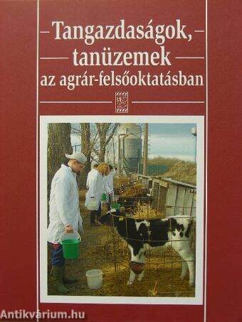 Tangazdaságok, tanüzemek az agrár-felsőoktatásban