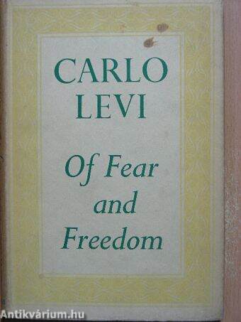 Of Fear and Freedom