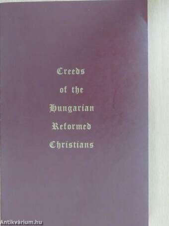 Creeds of the Hungarian Reformed Christians