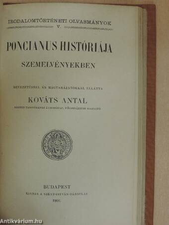 Dugonics András Etelkája/Mindszenty Gedeon válogatott költeményei/Kazinczy Ferenc levelei 1782-1831./Szent ember/Poncianus históriája