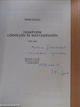 Diákéveim Gödöllőn és Mátyásföldön (1938-1946) (dedikált példány)