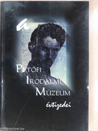 A Petőfi Irodalmi Múzeum évtizedei (dedikált példány)