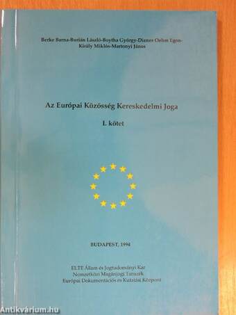 Az Európai Közösség Kereskedelmi Joga I-II.