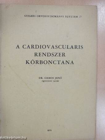 A cardiovascularis rendszer kórbonctana