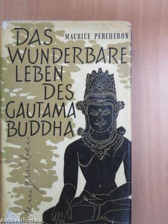 Das wunderbare Leben des Gautama Buddha