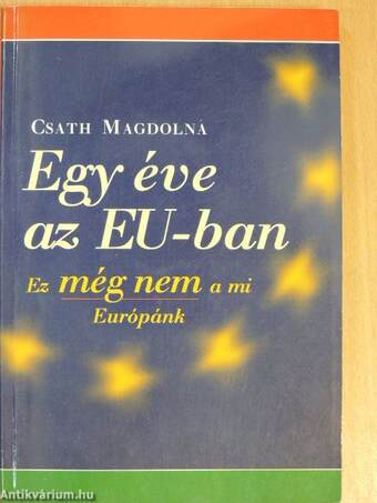 Egy éve az EU-ban