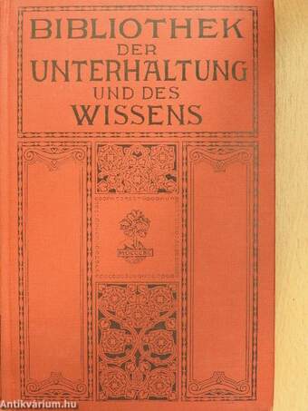 Bibliothek der Unterhaltung und des Wissens-Jahrgang 1914-Vierter Band (gótbetűs)