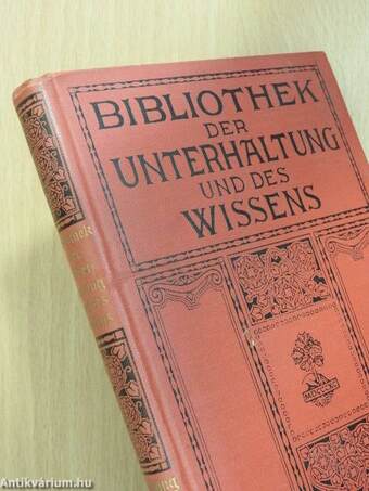 Bibliothek der Unterhaltung und des Wissens-Jahrgang 1914-Zehnter Band (gótbetűs)