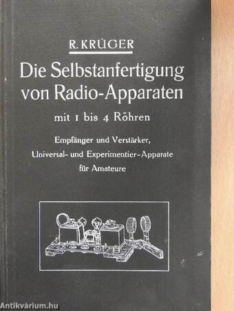 Die Selbstanfertigung von Radio-Apparaten