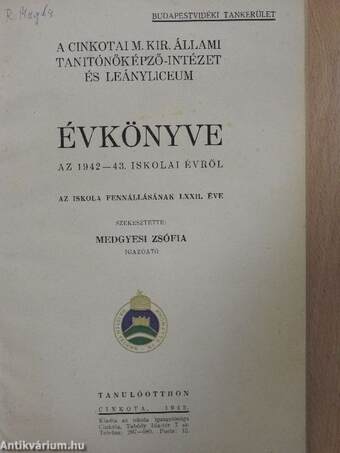 A Cinkotai M. Kir. Állami Tanitónőképző-Intézet és Leányliceum Évkönyve az 1942-43. iskolai évről