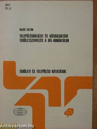 Településhálózat és közigazgatási területszervezés a Dél-Dunántúlon