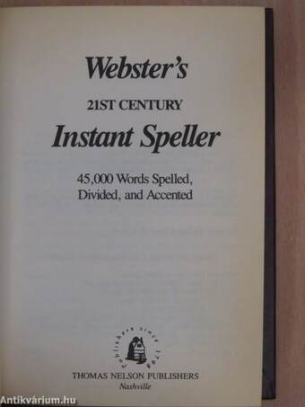 Webster's 21st Century Instant Speller/Webster's 21st Century Dictionary/Roget's 21st Century Thesaurus/Webster's 21st Century Complete Guide to Speech, Style & Grammar