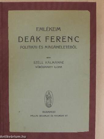 Emlékeim Deák Ferenc politikai és magánéletéből