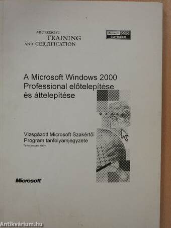 A Microsoft Windows 2000 Professional előtelepítése és áttelepítése