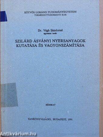 Szilárd ásványi nyersanyagok kutatása és vagyonszámítása