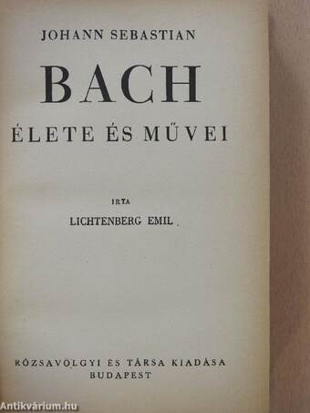 Johann Sebastian Bach élete és művei