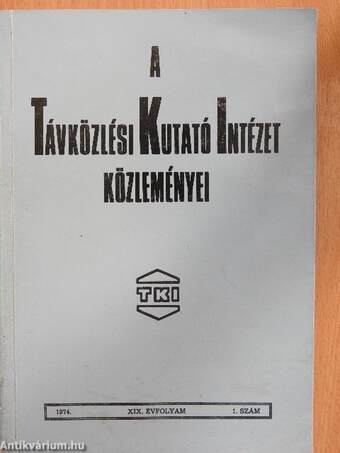 A Távközlési Kutató Intézet közleményei 1974/1.