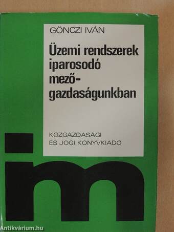 Üzemi rendszerek iparosodó mezőgazdaságunkban