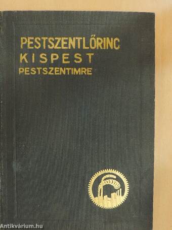 Pestszentlőrinc, Kispest, Pestszentimre