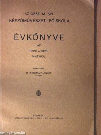 Az Orsz. M. Kir. Képzőművészeti Főiskola évkönyve az 1928-1929 tanévről