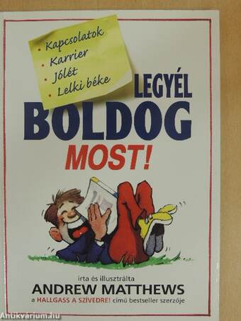 Legyél boldog MOST!