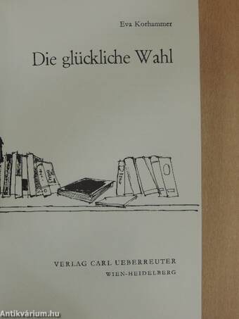 Die glückliche Wahl