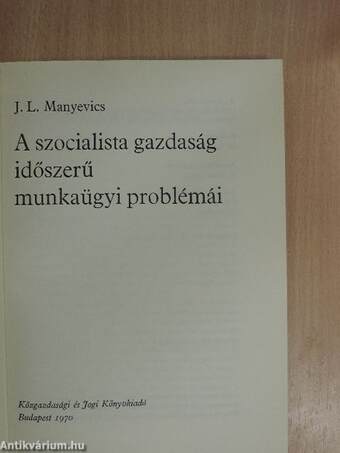 A szocialista gazdaság időszerű munkaügyi problémái