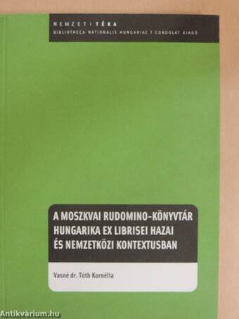 A moszkvai Rudomino-Könyvtár hungarika ex librisei hazai és nemzetközi kontextusban