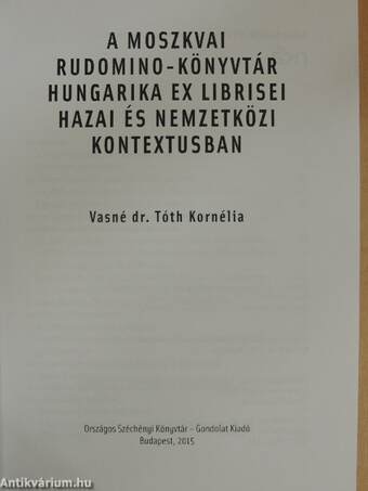 A moszkvai Rudomino-Könyvtár hungarika ex librisei hazai és nemzetközi kontextusban