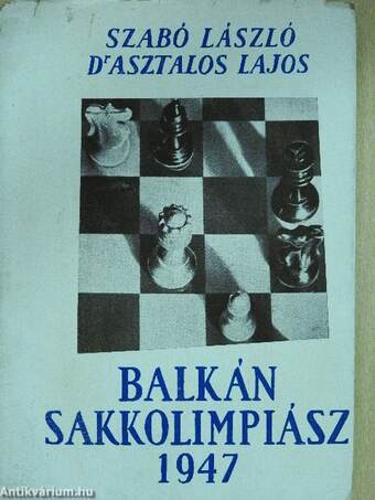 Balkán Sakkolimpiász 1947 (dedikált példány)