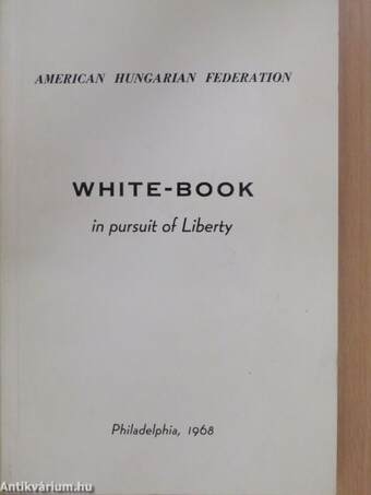 White-book of the American Hungarian Federation on the Status of Hungarians (dedikált példány)