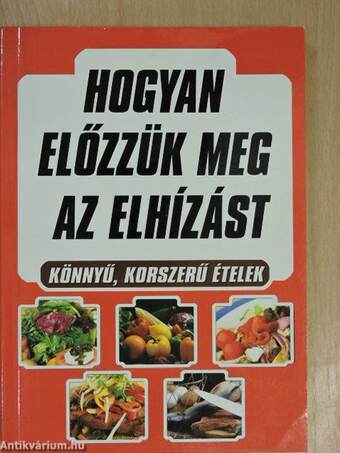 Hogyan előzzük meg az elhízást